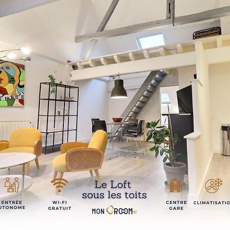 Le Loft Sous Les Toits - Proche Gare - Mon Groom Troyes Eksteriør bilde